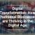 Digital Transformation: How Traditional Businesses are Thriving in the Digital Age